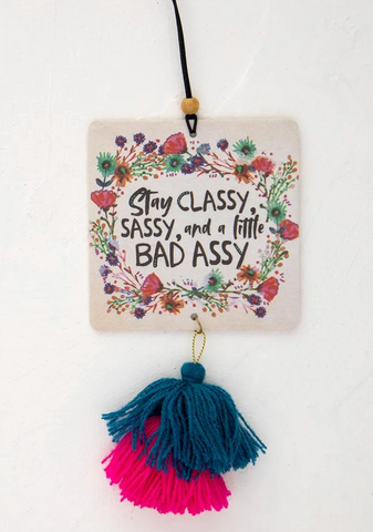 Air Freshener - Stay Classy, Sassy, and a Little Bad-Assy